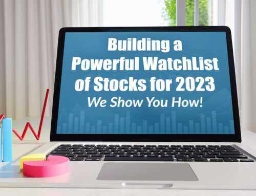 Building a Powerful WatchList of Stocks for 2023 – Recap and Recording